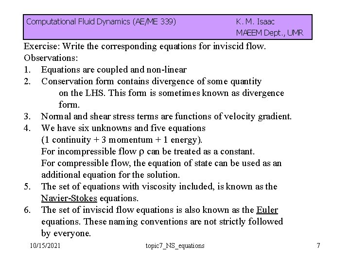 Computational Fluid Dynamics (AE/ME 339) K. M. Isaac MAEEM Dept. , UMR Exercise: Write