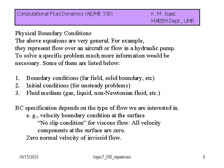 Computational Fluid Dynamics (AE/ME 339) K. M. Isaac MAEEM Dept. , UMR Physical Boundary