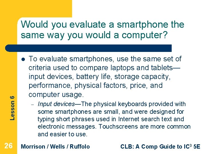 Would you evaluate a smartphone the same way you would a computer? Lesson 6