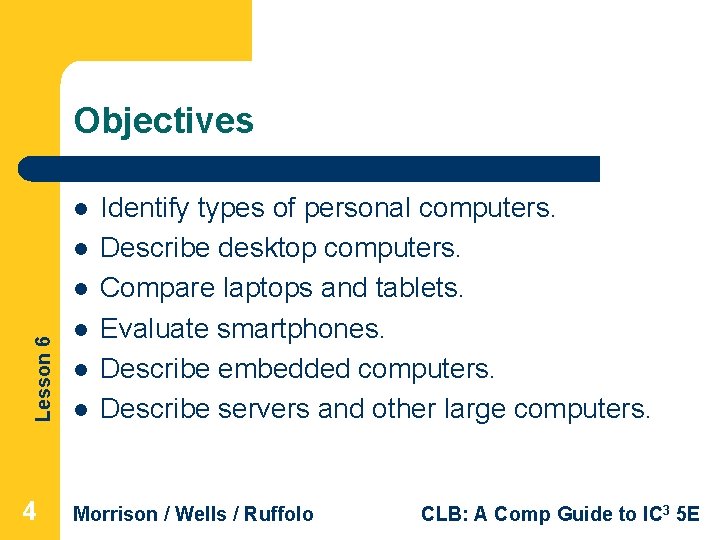 Objectives l l Lesson 6 l 4 l l l Identify types of personal