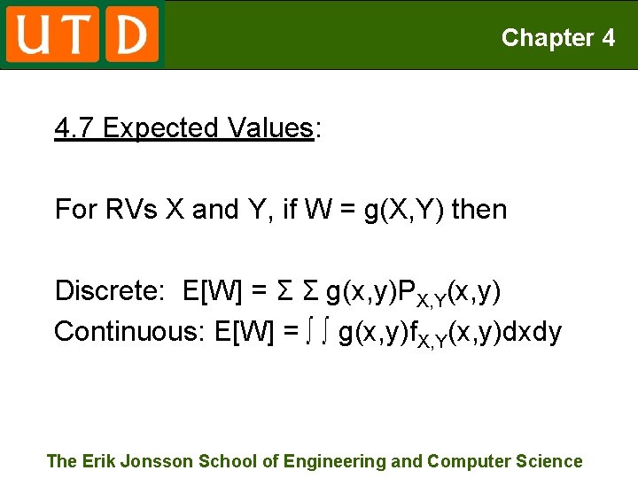 Chapter 4 4. 7 Expected Values: For RVs X and Y, if W =