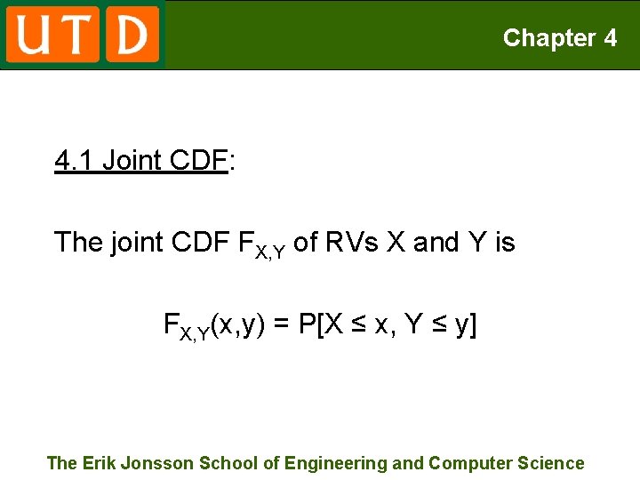 Chapter 4 4. 1 Joint CDF: The joint CDF FX, Y of RVs X