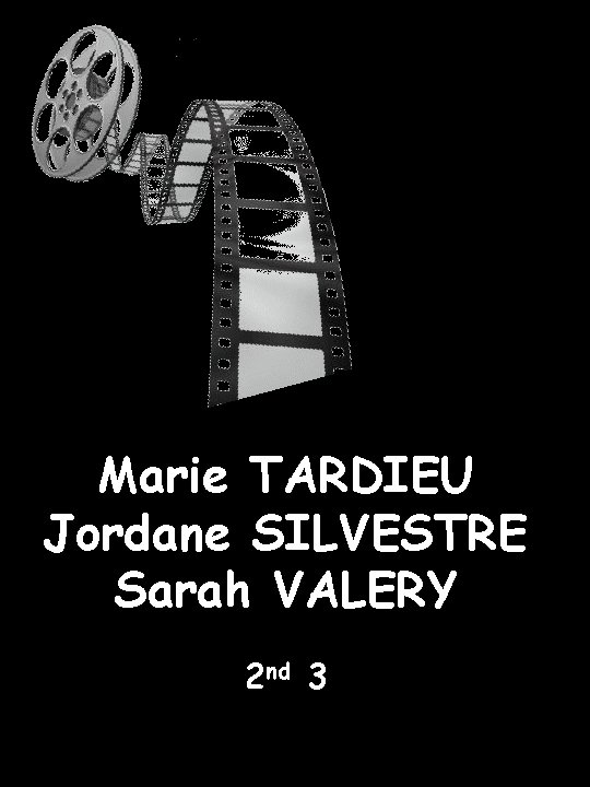 Marie TARDIEU Jordane SILVESTRE Sarah VALERY 2 nd 3 