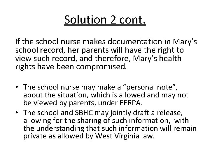 Solution 2 cont. If the school nurse makes documentation in Mary’s school record, her Solution 2 cont. If the school nurse makes documentation in Mary’s school record, her