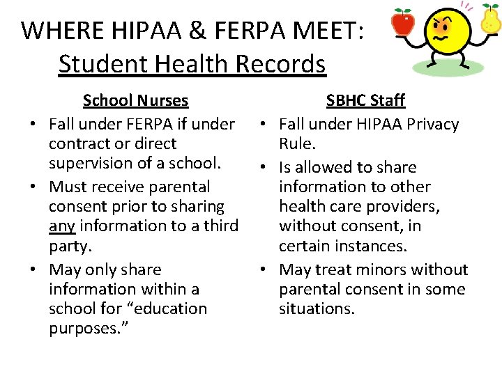 WHERE HIPAA & FERPA MEET: Student Health Records School Nurses • Fall under FERPA WHERE HIPAA & FERPA MEET: Student Health Records School Nurses • Fall under FERPA