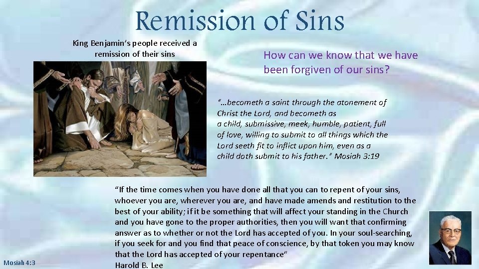 Remission of Sins King Benjamin’s people received a remission of their sins How can