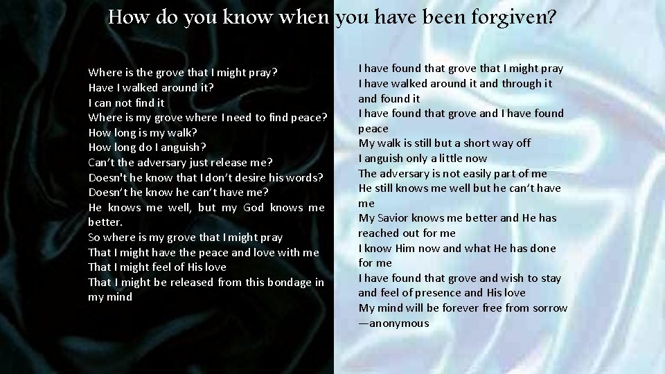 How do you know when you have been forgiven? Where is the grove that