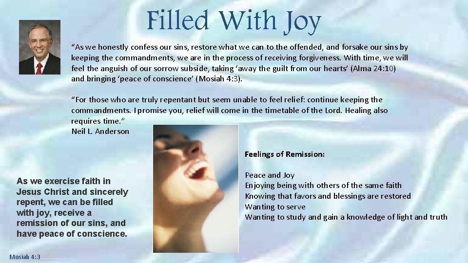 Filled With Joy “As we honestly confess our sins, restore what we can to