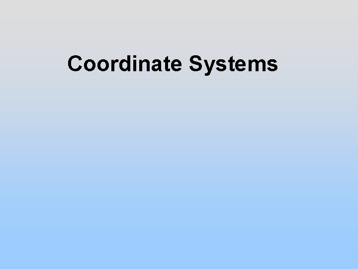 Coordinate Systems 