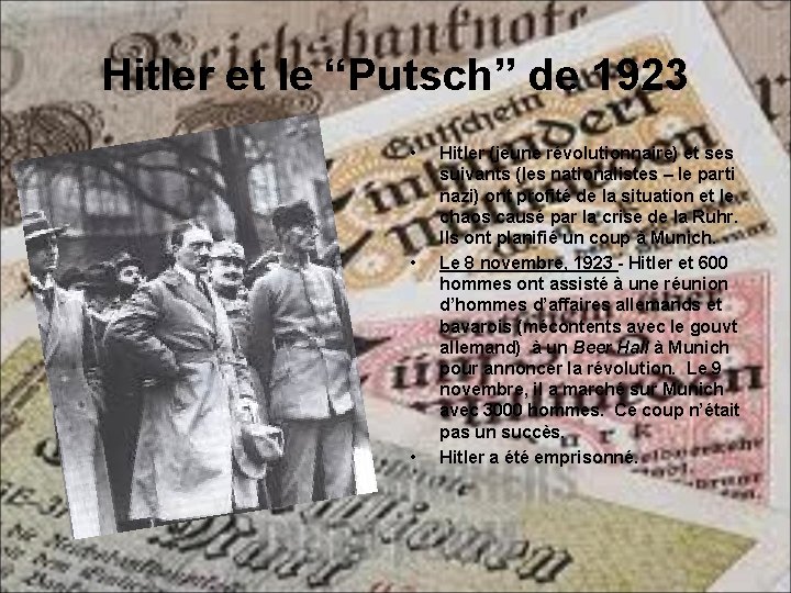Hitler et le “Putsch” de 1923 • • • Hitler (jeune révolutionnaire) et ses