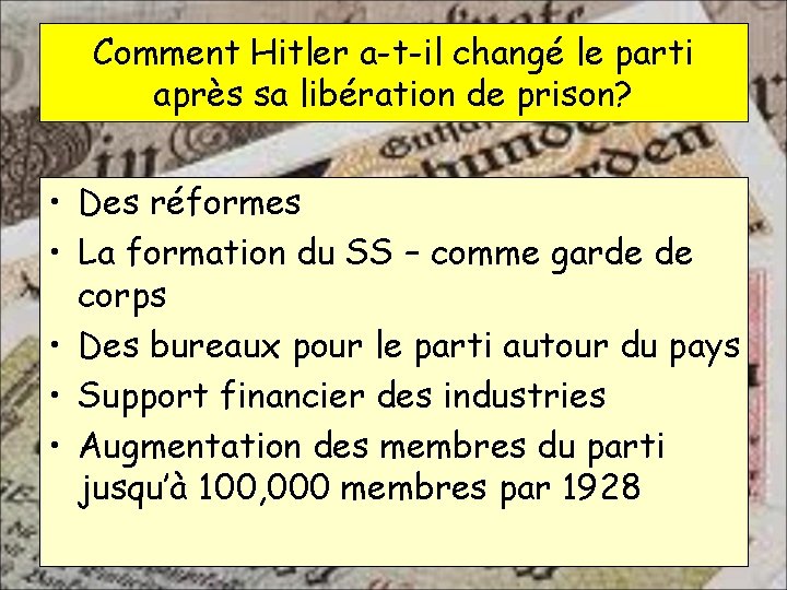 Comment Hitler a-t-il changé le parti après sa libération de prison? • Des réformes