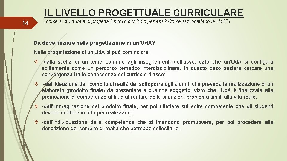 IL LIVELLO PROGETTUALE CURRICULARE 14 (come si struttura e si progetta il nuovo curricolo