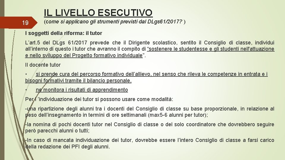 IL LIVELLO ESECUTIVO 19 (come si applicano gli strumenti previsti dal DLgs 61/2017? )