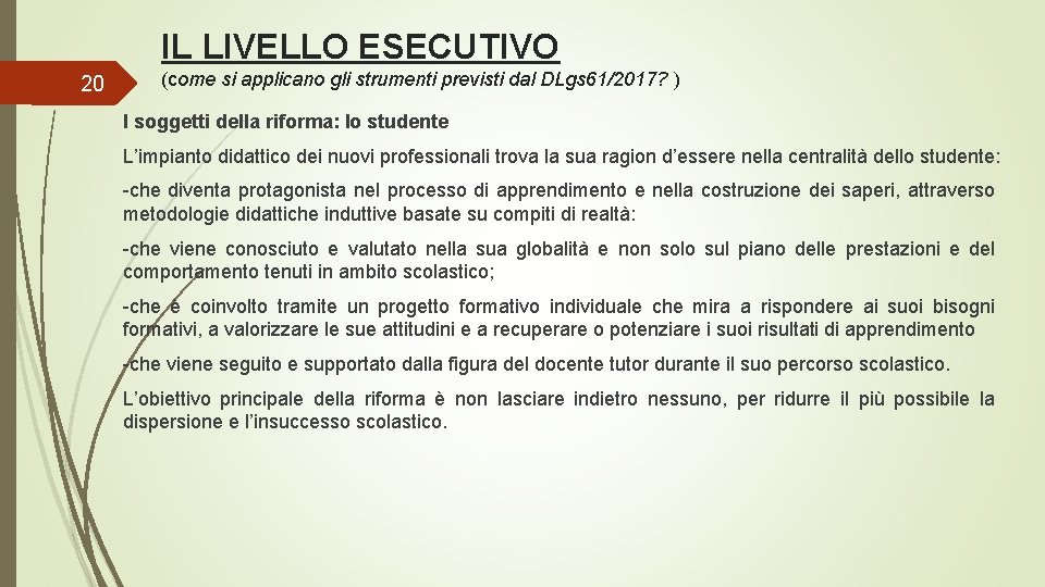 IL LIVELLO ESECUTIVO 20 (come si applicano gli strumenti previsti dal DLgs 61/2017? )