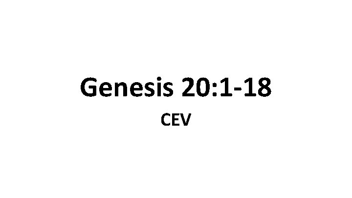 Genesis 20: 1 -18 CEV 