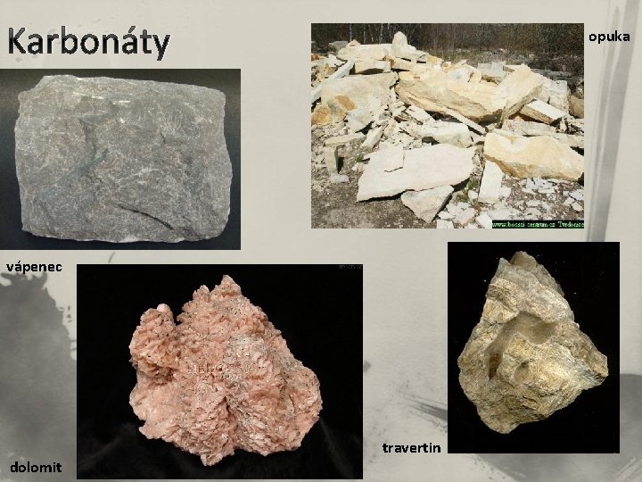 Karbonáty opuka vápenec travertin dolomit 