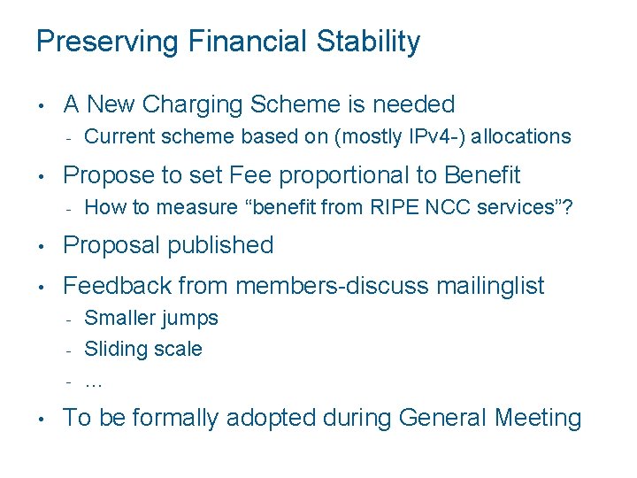 Preserving Financial Stability • A New Charging Scheme is needed - • Current scheme
