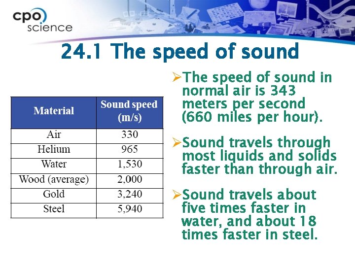 24. 1 The speed of sound ØThe speed of sound in normal air is