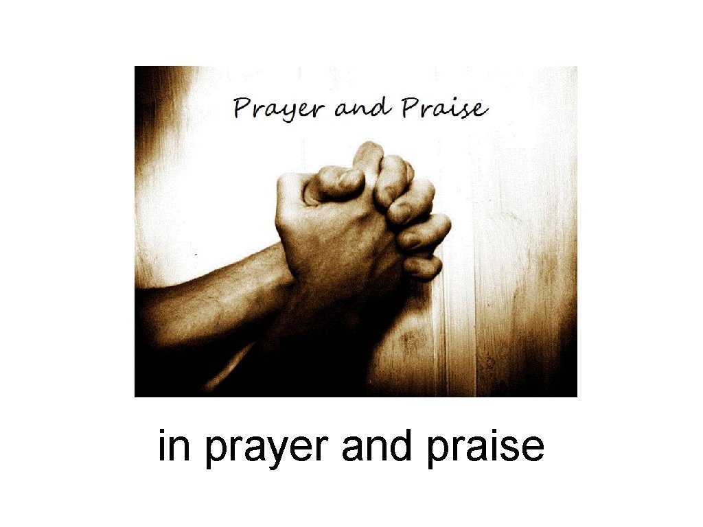 in prayer and praise 