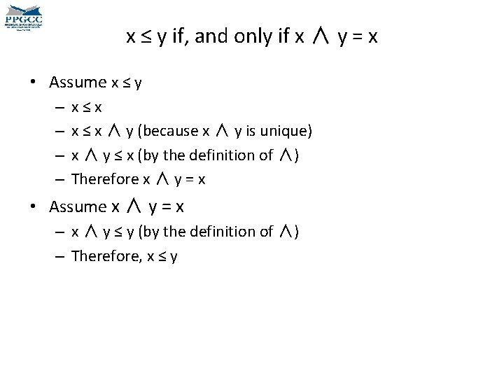 x ≤ y if, and only if x ∧ y = x • Assume