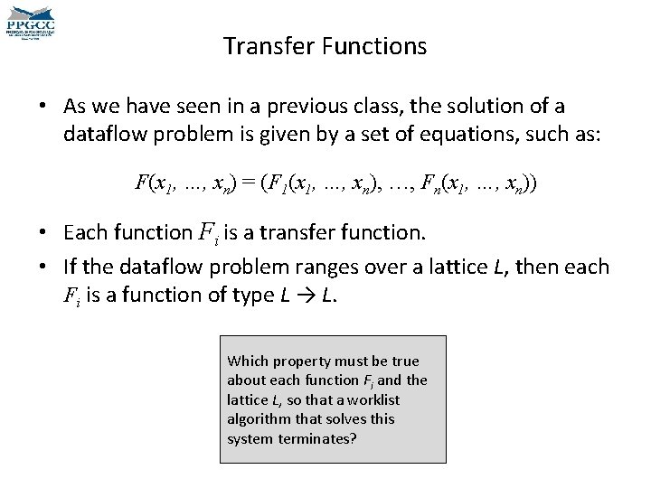 Transfer Functions • As we have seen in a previous class, the solution of