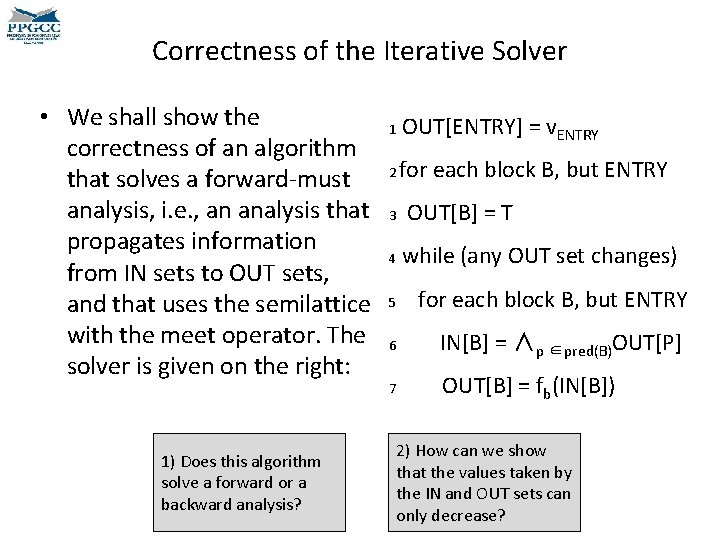 Correctness of the Iterative Solver • We shall show the correctness of an algorithm