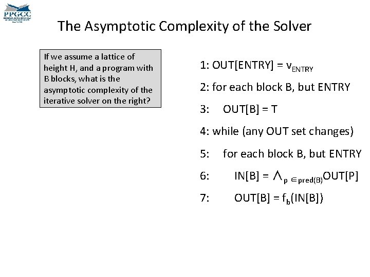 The Asymptotic Complexity of the Solver If we assume a lattice of height H,