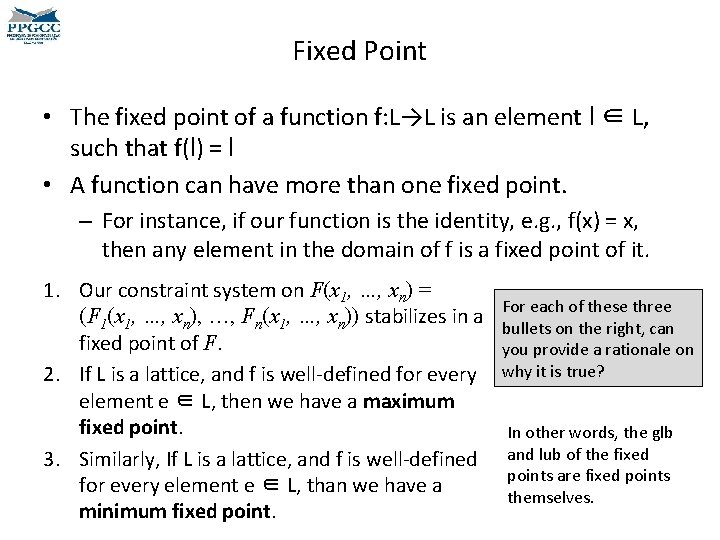 Fixed Point • The fixed point of a function f: L→L is an element