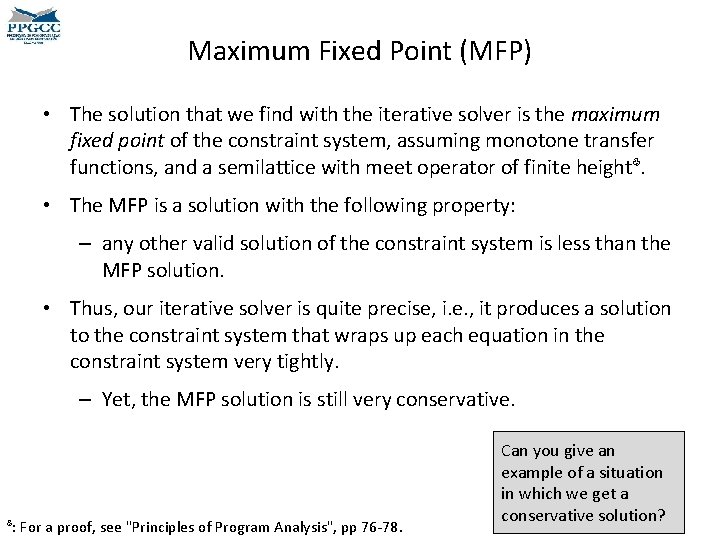 Maximum Fixed Point (MFP) • The solution that we find with the iterative solver