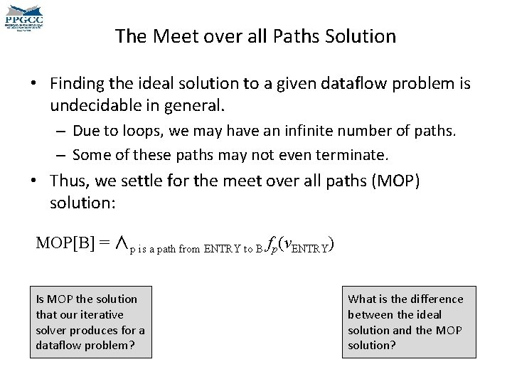 The Meet over all Paths Solution • Finding the ideal solution to a given