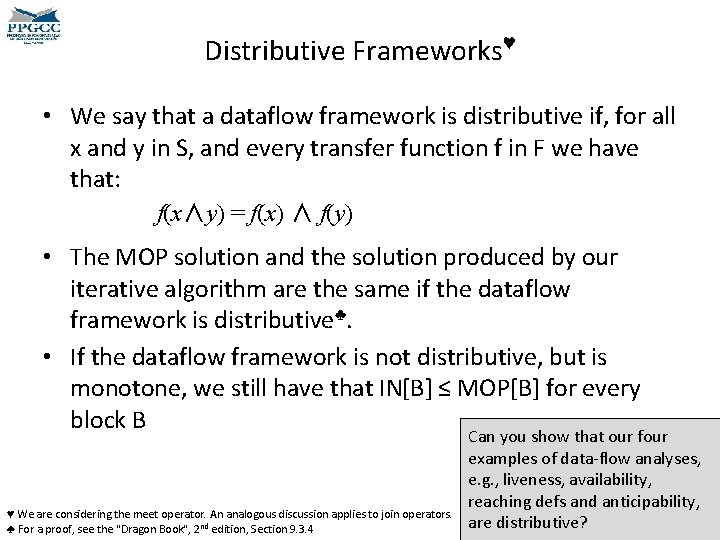 Distributive Frameworks♥ • We say that a dataflow framework is distributive if, for all