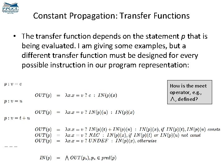 Constant Propagation: Transfer Functions • The transfer function depends on the statement p that