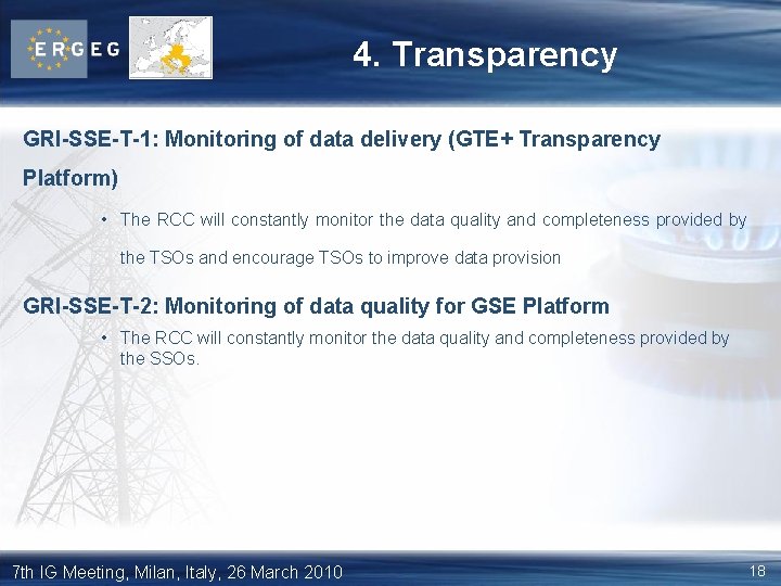 4. Transparency GRI-SSE-T-1: Monitoring of data delivery (GTE+ Transparency Platform) • The RCC will