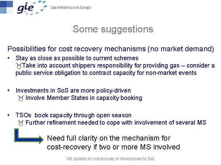 Some suggestions Possibilities for cost recovery mechanisms (no market demand) • Stay as close