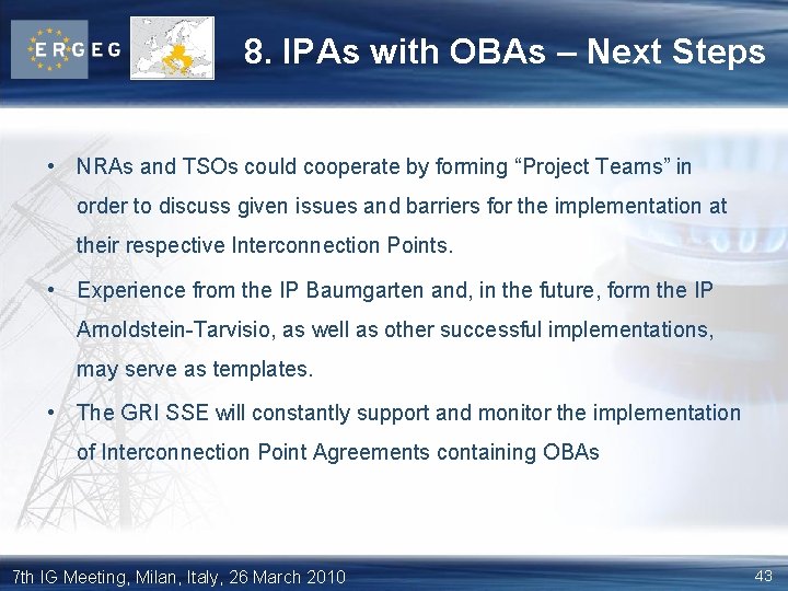 8. IPAs with OBAs – Next Steps • NRAs and TSOs could cooperate by