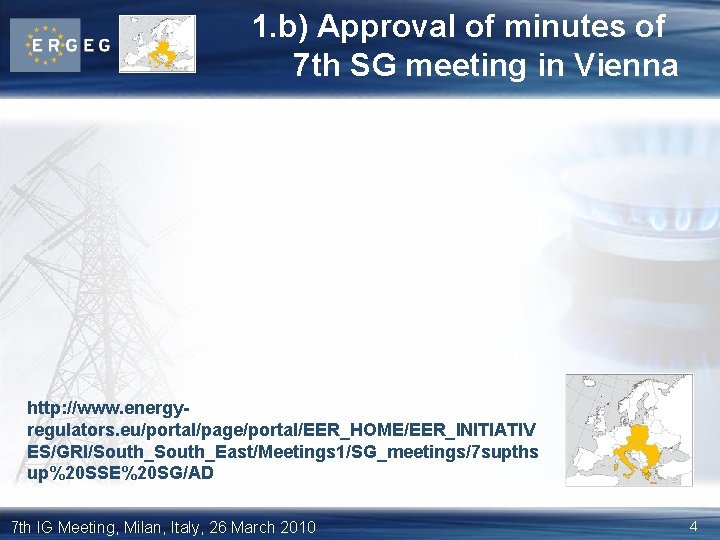 1. b) Approval of minutes of 7 th SG meeting in Vienna http: //www.