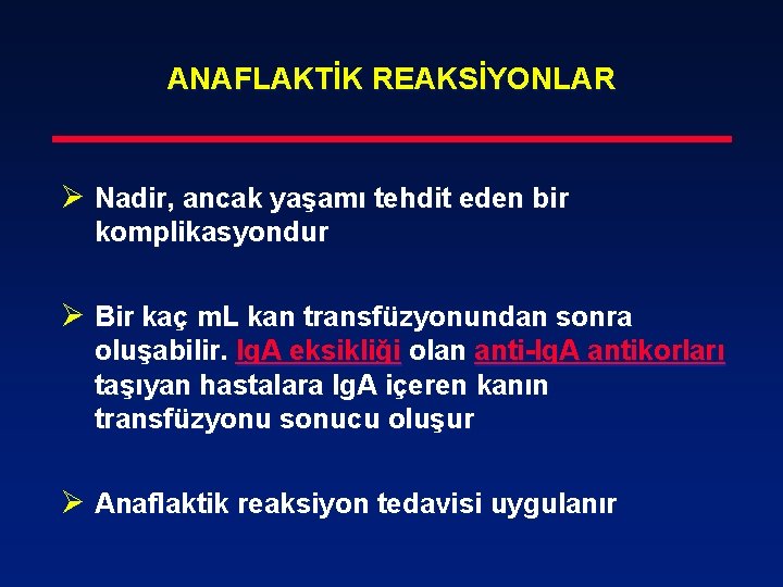 ANAFLAKTİK REAKSİYONLAR Ø Nadir, ancak yaşamı tehdit eden bir komplikasyondur Ø Bir kaç m.