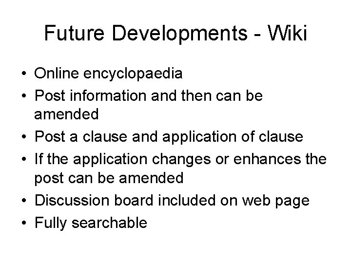 Future Developments - Wiki • Online encyclopaedia • Post information and then can be