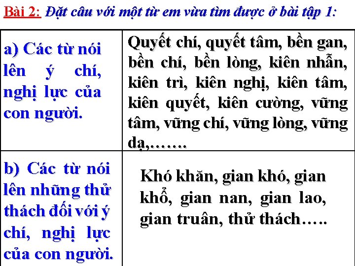 Bài 2: Đặt câu với một từ em vừa tìm được ở bài tập