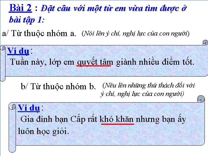 Bài 2 : Đặt câu với một từ em vừa tìm được ở bài