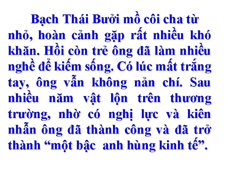 Bạch Thái Bưởi mồ côi cha từ nhỏ, hoàn cảnh gặp rất nhiều khó