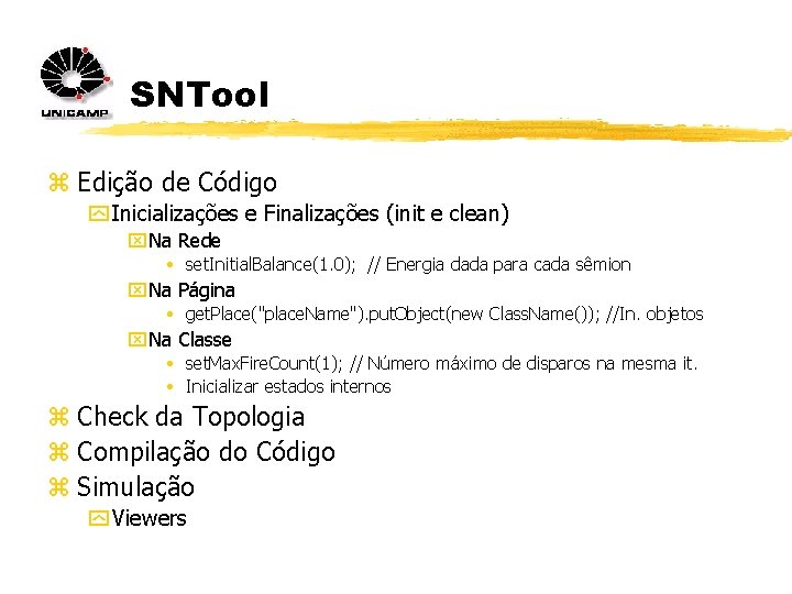 SNTool z Edição de Código y Inicializações e Finalizações (init e clean) x. Na