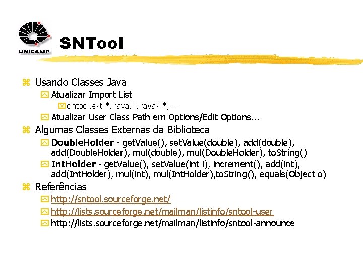 SNTool z Usando Classes Java y Atualizar Import List x ontool. ext. *, javax.