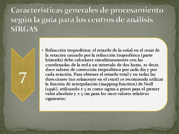 Características generales de procesamiento según la guía para los centros de análisis SIRGAS 7