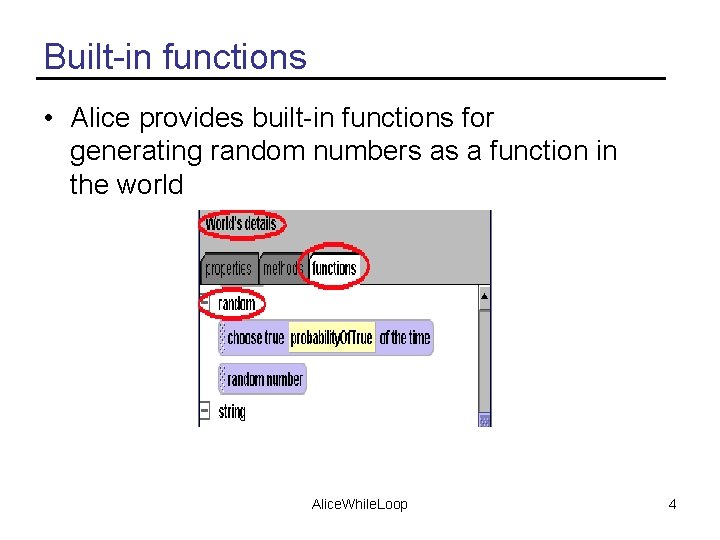 Built-in functions • Alice provides built-in functions for generating random numbers as a function