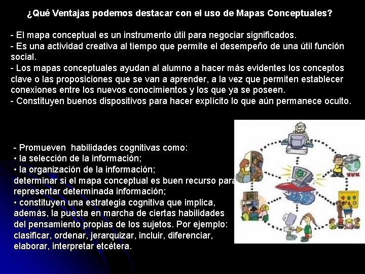¿Qué Ventajas podemos destacar con el uso de Mapas Conceptuales? - El mapa conceptual