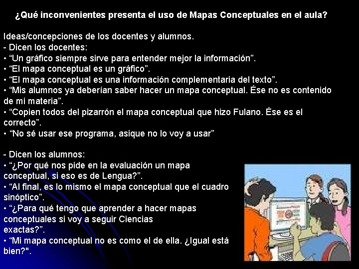 ¿Qué inconvenientes presenta el uso de Mapas Conceptuales en el aula? Ideas/concepciones de los