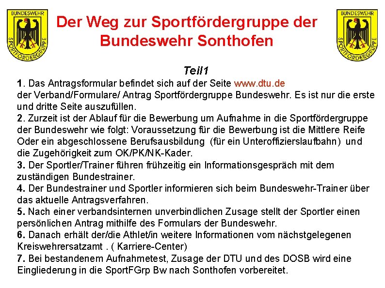 Der Weg zur Sportfördergruppe der Bundeswehr Sonthofen Teil 1 1. Das Antragsformular befindet sich