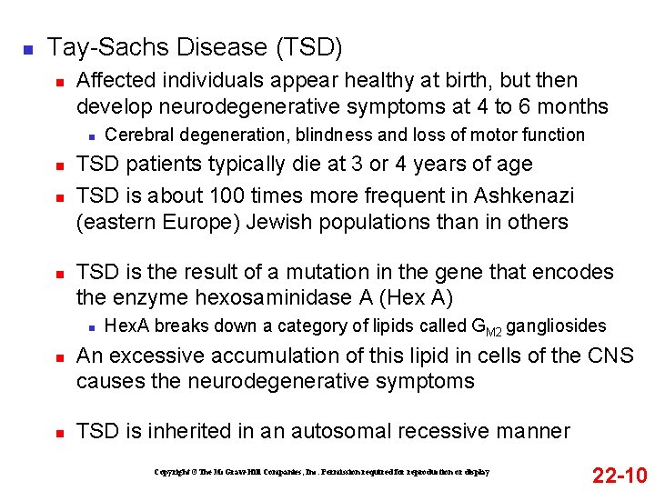 n Tay-Sachs Disease (TSD) n Affected individuals appear healthy at birth, but then develop