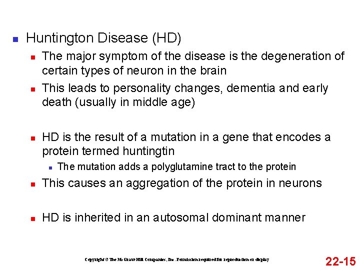 n Huntington Disease (HD) n n n The major symptom of the disease is